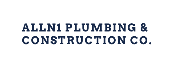 Alln1 plumbing Construction co